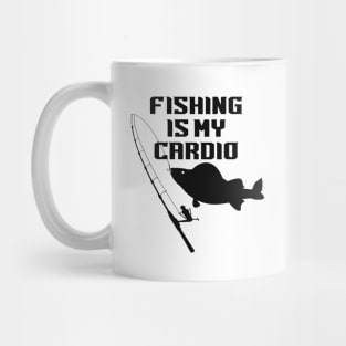 Fishing Is My Cardio - Fishing Lovers Mug